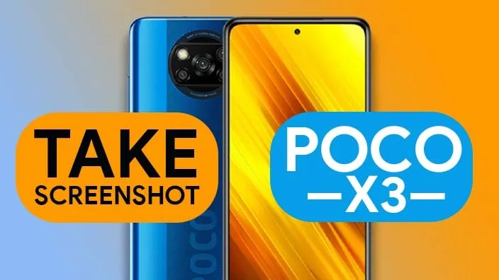 6 راه آسان اسکرین شات گرفتن در Poco X3 Pro