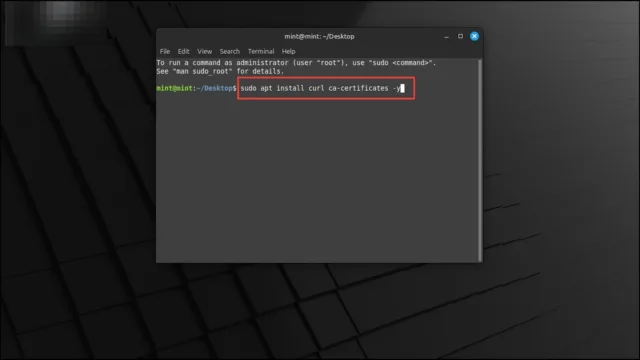 ترمینال را در سیستم لینوکس خود باز کنید و sudo apt install curl ca-certificates -y را تایپ کنید. سپس Enter را فشار دهید تا وابستگی های مورد نیاز نصب شود.